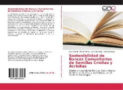 Sostenibilidad de Bancos Comunitarios de Semillas Criollas y Acriollas