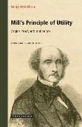 Mill's Principle of Utility: Origins, Proof, and Implications: Revised and Enlarged Edition