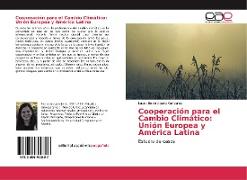 Cooperación para el Cambio Climático: Unión Europea y América Latina