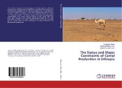 The Status and Major Constraints of Camel Production in Ethiopia