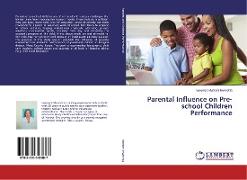 Parental Influence on Pre-school Children Performance