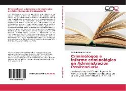 Criminólogos e informe criminológico en Administración Penitenciaria