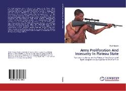 Arms Proliferation And Insecurity In Plateau State