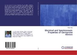 Electrical and Spectroscopic Properties of Germanate Glasses