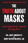 Truth about Masks: Exploring Theories Against Wearing Them