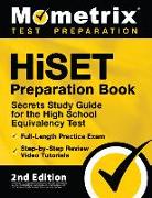 HiSET Preparation Book - Secrets Study Guide for the High School Equivalency Test, Full-Length Practice Exam, Step-by-Step Review Video Tutorials: [2n