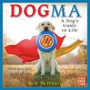 Dogma: A Dog's Guide to Life 2022 Wall Calendar 16-Month