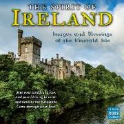 The Spirit of Ireland -- Images and Blessings of the Emerald Isle 2022 Wall Calendar 16-Month