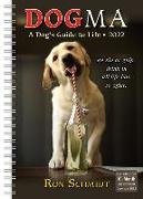 Dogma: A Dog's Guide to Life Classic Weekly 2022 Planner 16-Month: September 2021 - December 2022