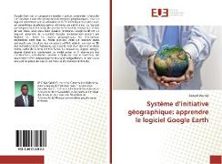 Système d¿initiative géographique: apprendre le logiciel Google Earth