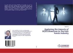 Exploring the Impacts of UCITS Directives in the Irish Funds Industry