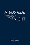 A Bus Ride Through the Night