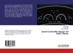 Speed Controller Design for SWDC Motor