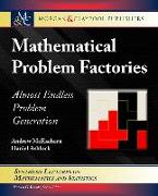 Mathematical Problem Factories: Almost Endless Problem Generation