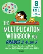 The Multiplication Workbook for Grades 3, 4, and 5