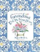 Grandma Tell Me Your Story (Blue): Keepsake Journal