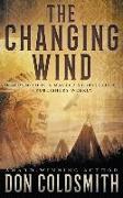 The Changing Wind: A Classic Western Novel