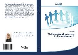 Civil szervezetek vezetése- Civil menedzsment?