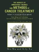 The Narrate of Innovation Theories and Methods of Cancer Treatment Volume 1