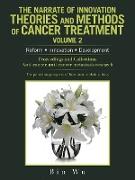 The Narrate of Innovation Theories and Methods of Cancer Treatment Volume 2