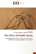 The ethics of health equity