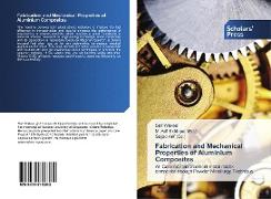Fabrication and Mechanical Properties of Aluminium Composites