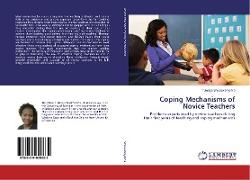 Coping Mechanisms of Novice Teachers