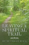 Leaving a Spiritual Trail