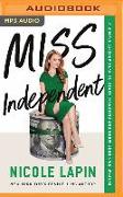 Miss Independent: A Simple 12-Step Plan to Start Investing and Grow Your Own Wealth