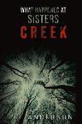 What Happened at Sisters Creek: A Horror Novel