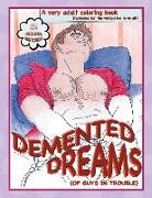 Demented Dreams (of guys in trouble)