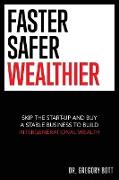 Faster Safer Wealthier