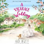 A Vicarage Wedding: A Holley Sisters of Thornthwaite Romance