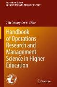 Handbook of Operations Research and Management Science in Higher Education