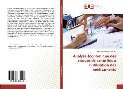 Analyse économique des risques de santé liés à l¿utilisation des médicaments