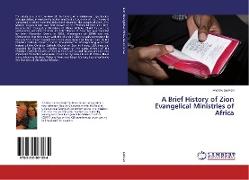 A Brief History of Zion Evangelical Ministries of Africa