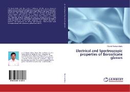 Electrical and Spectroscopic properties of Borosilicate glasses