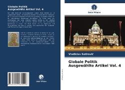 Globale Politik Ausgewählte Artikel Vol. 4