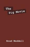 The Pig Movie