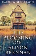 The Blooming Of Alison Brennan