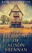 The Blooming Of Alison Brennan