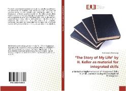 "The Story of My Life" by H. Keller as material for integrated skills