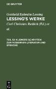 Lessing's Werke, Teil 12, Kleinere Schriften zur modernen Literatur und Sprache