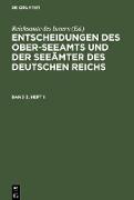 Entscheidungen des Ober-Seeamts und der Seeämter des Deutschen Reichs. Band 3, Heft 1