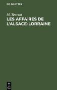 Les Affaires de l¿Alsace-Lorraine