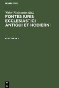 Fontes iuris ecclesiastici antiqui et hodierni. Fasciculus 2
