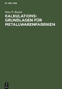 Kalkulations-Grundlagen für Metallwarenfabriken