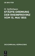 Städte-Ordnung der Rheinprovinz vom 15. Mai 1856