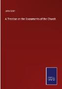 A Treatise on the Sacraments of the Church