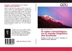 El saber climatológico en el mundo hispánico pre-ilustrado